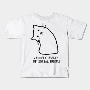 Vaguely Aware of Social Norms Kids T-Shirt